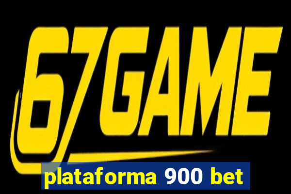 plataforma 900 bet